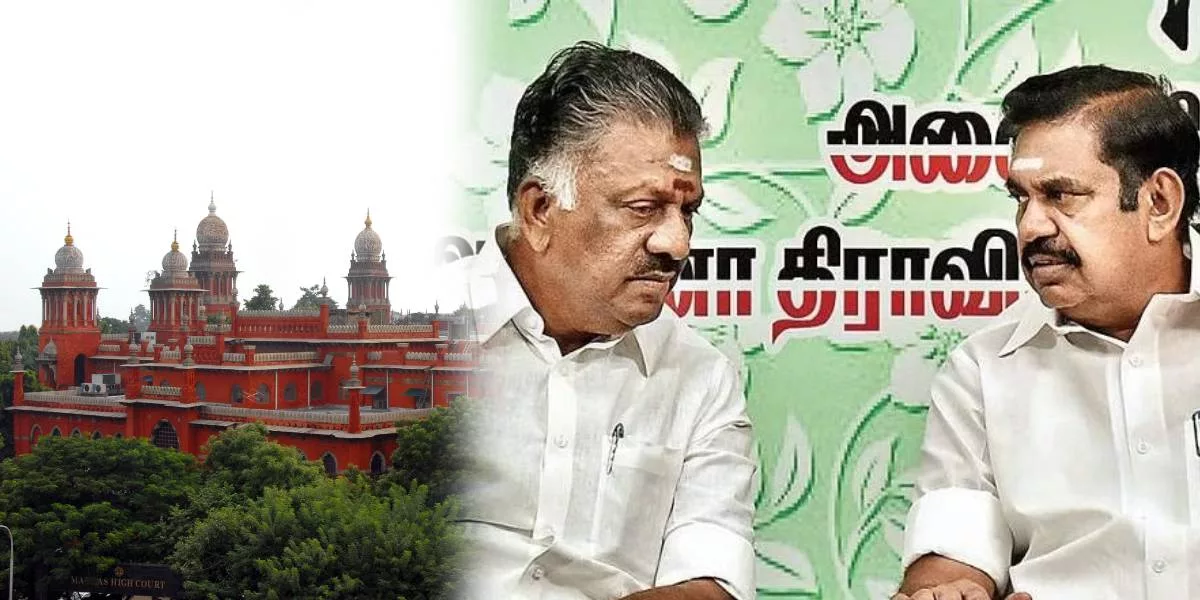 Chennai High court - OPS and EPS