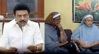 கேரள கன்னியாஸ்திரிகள் மீது ஆள்கடத்தல், கட்டாய மதமாற்ற வழக்குப்பதிவு – மு.க.ஸ்டாலின் கண்டனம்.!